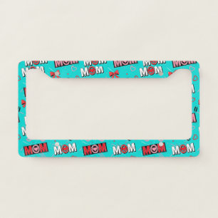 Bright Turquoise MOM Hearts Bows Pop Pattern License Plate Frame