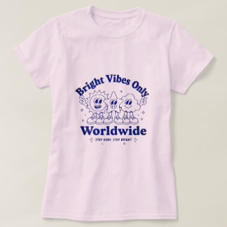 Bright Vibes Only Cute Positive Cartoon T-Shirt