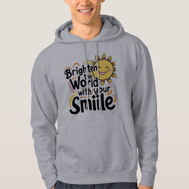 Brighten the World with your Smile Hoodie (Front)