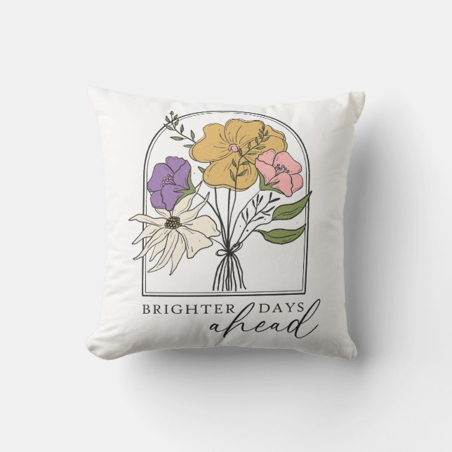 Brighter Days Ahead Throw Pillow (Front)