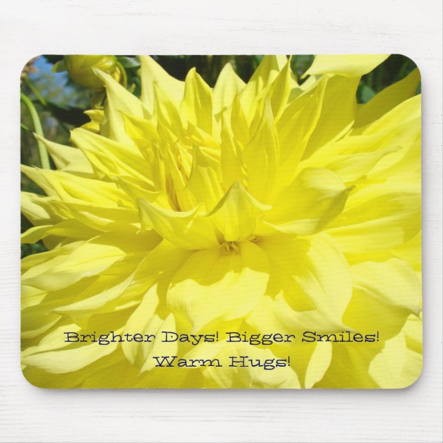 Brighter Days Bigger Smiles Warm Hugs! mousepad (Front)
