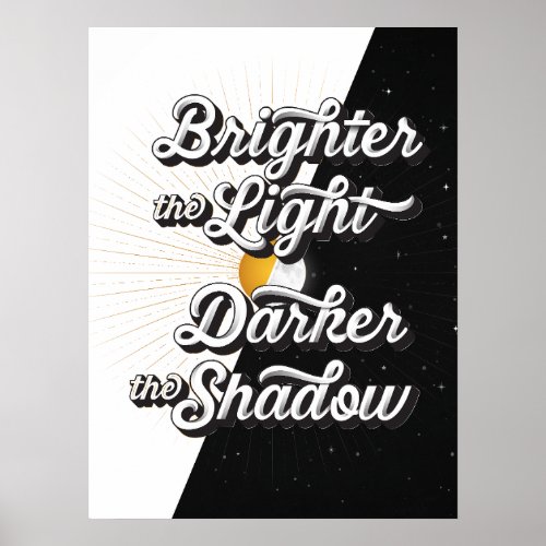 Brighter the Light Poster 18x24