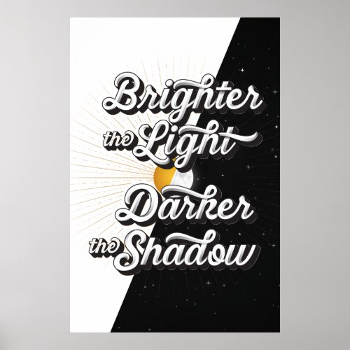 Brighter the Light Poster 24x36