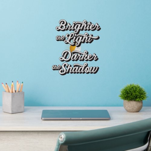 Brighter the Light Wall Decal
