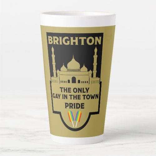 Brighton Gay Pride _ Brighton England LGBT _ Latte Mug