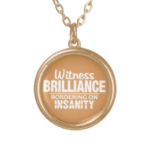 BRILLIANCE VS INSANITY custom necklace