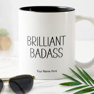 Brilliant Badass Funny Quote Modern Chic  Two-Tone Coffee Mug