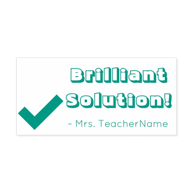 "Brilliant Solution!" + Teacher Name Rubber Stamp (Design)