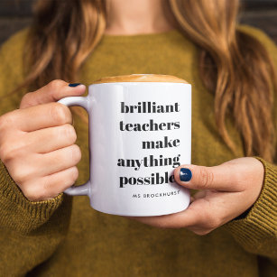 Brilliant Teacher Educator Appreciation Quote Art Coffee Mug