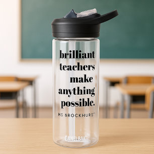 Brilliant Teacher Educator Appreciation Quote Art Water Bottle