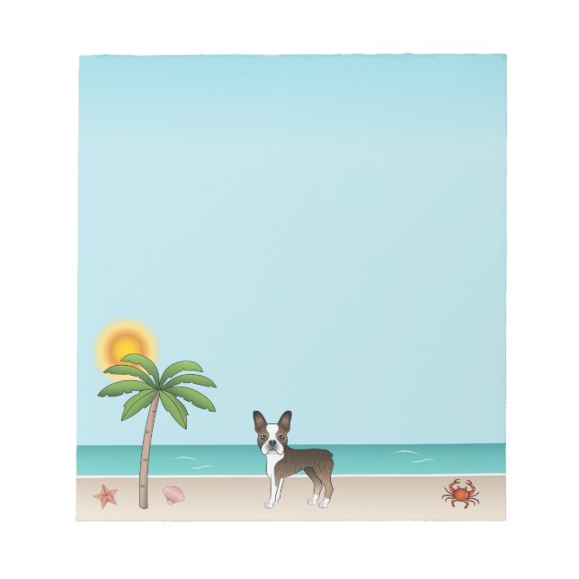 Brindle Boston Terrier At A Tropical Summer Beach Notepad (Front)
