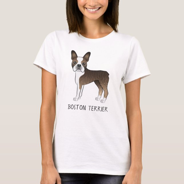 Brindle Boston Terrier Cute Cartoon Dog With Text T-Shirt (Front)