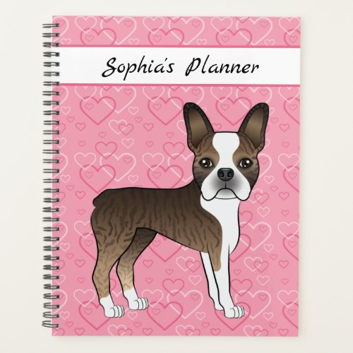 Brindle Boston Terrier Dog On Pink Hearts And Text Planner