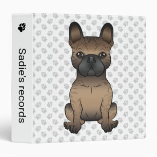 Brindle French Bulldog / Frenchie Cute Dog & Text 3 Ring Binder