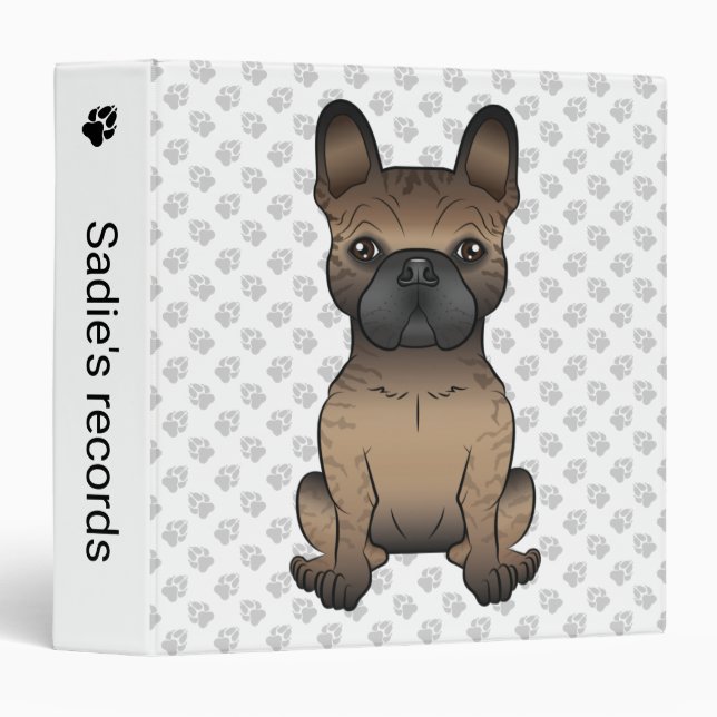Brindle French Bulldog / Frenchie Cute Dog & Text 3 Ring Binder (Front/Spine)