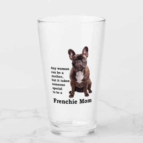 Brindle French Bulldog Mom Glass