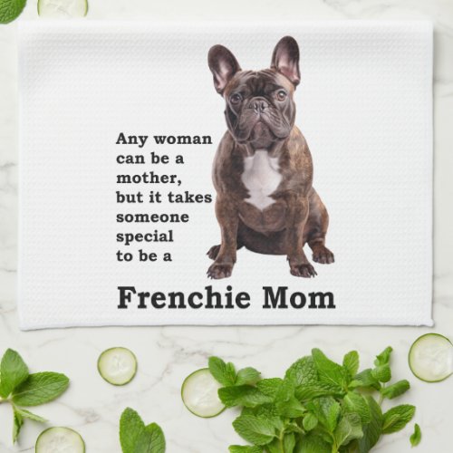 Brindle French Bulldog Mom Kitchen Towel