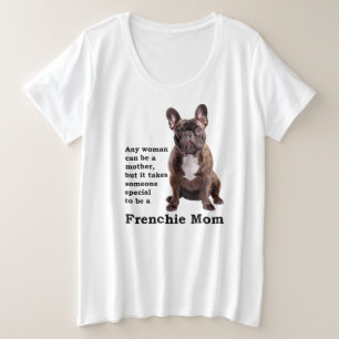 Brindle French Bulldog Mom Plus Size T-Shirt