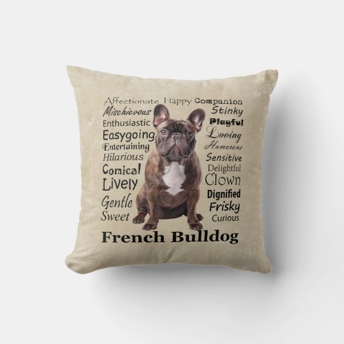 Brindle French Bulldog Traits Throw Pillow