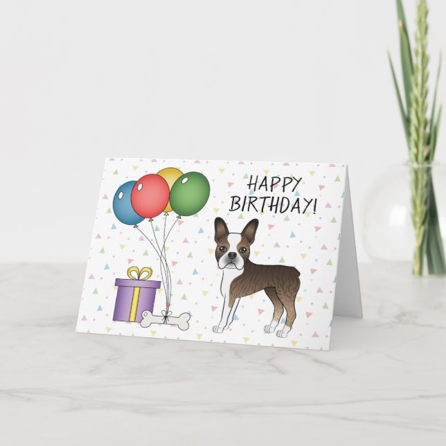 Brindle & White Boston Terrier Dog Happy Birthday Card (Front)