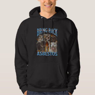 Bring Back Asbestos Funny Cat Meme Bootleg Graphic Hoodie