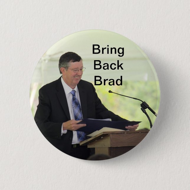 Bring Back Brad Button! Pinback Button (Front)
