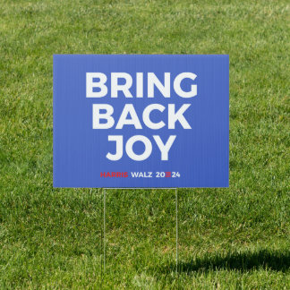 Bring back joy - Harris Walz 2024 Sign