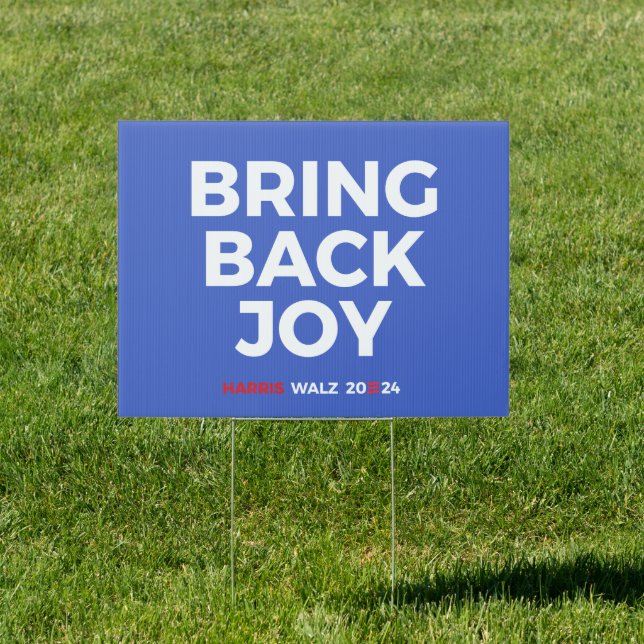 Bring back joy - Harris Walz 2024 Sign (Insitu)