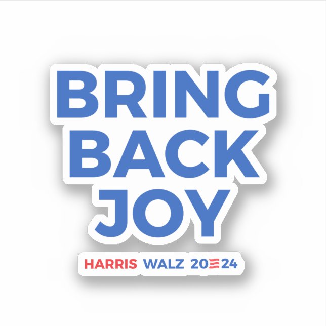 Bring back joy - Harris Walz 2024 Sticker (Front)