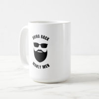 Bring Back Manly Men Parody Coffee Mugs