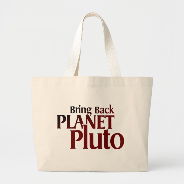 Bring Back Planet Pluto Large Tote Bag (Front)