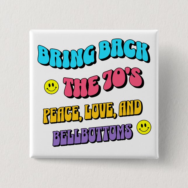 Bring Back the ’70s Button (Front)