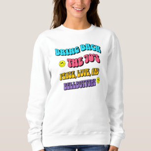 Bring Back the ’70s Sweatshirt