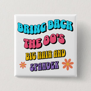 Bring Back the ’80s Button