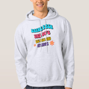 Bring Back the ’80s Hoodie