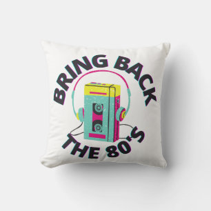 Bring back the 80s Retro Music Throw Pillow