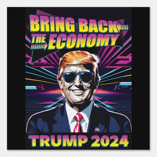 Bring Back the Economy _ 80s Cool Trump 2024 Sign