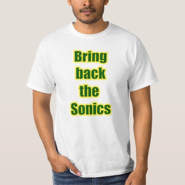 Bring Back the Sonics! T-Shirt (Front)