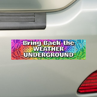 Bring Back the WEATHER UNDERGROUND Bumper Sticker