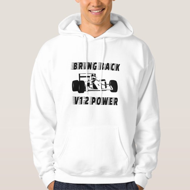 Bring back V12 power Race Car Silhouette Hoodie (Front)