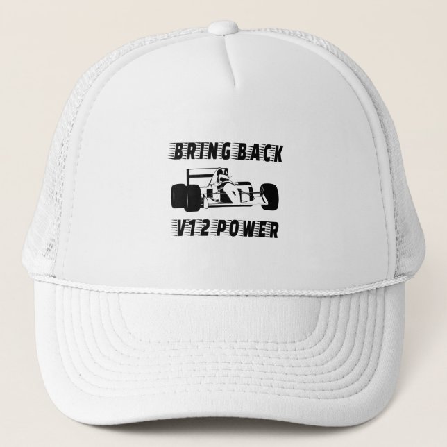 Bring back V12 power Race Car Silhouette Trucker Hat (Front)