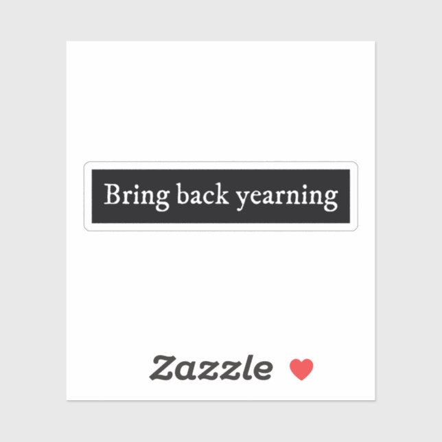 Bring back yearning dark romance books funny sticker (Sheet)