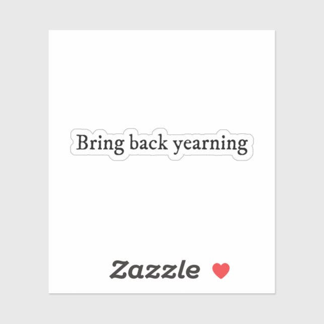 Bring back yearning sticker (Sheet)