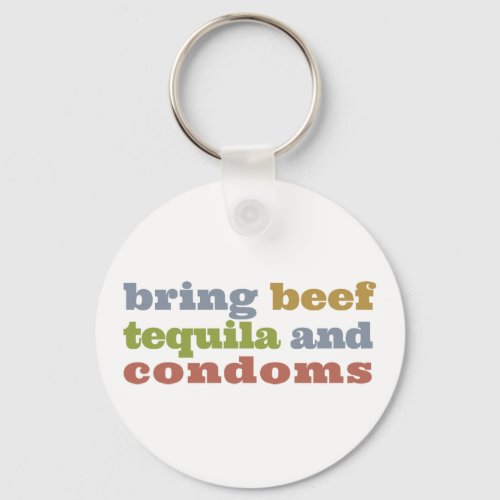 Bring Beef Tequila and Condoms Keychain