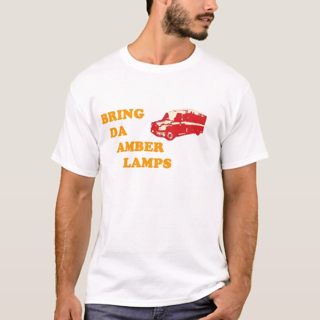 BRING DA AMBER LAMPS T-Shirt (Front)