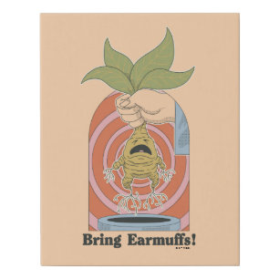 "Bring Earmuffs!" Screaming Mandrake Graphic Faux Canvas Print