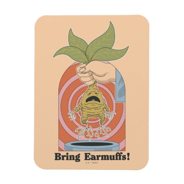 "Bring Earmuffs!" Screaming Mandrake Graphic Magnet (Vertical)