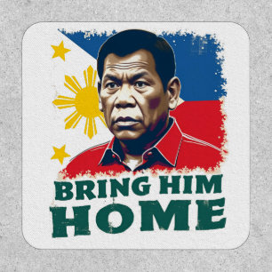 Bring Him Home Supporter Digong Duterte Patch