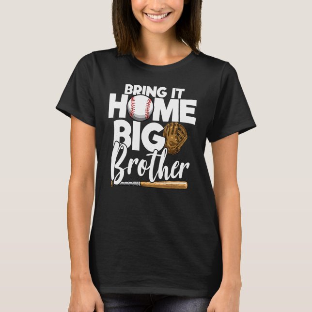 Bring It Home Big Brother Baseball Big Brother Bas T-Shirt (Front)