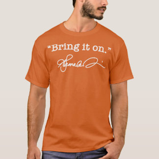 Bring it on Kamala all white signature TShirt
